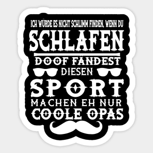 Schlafen Opa Nickerchen Mittagsschlaf Spruch Sticker